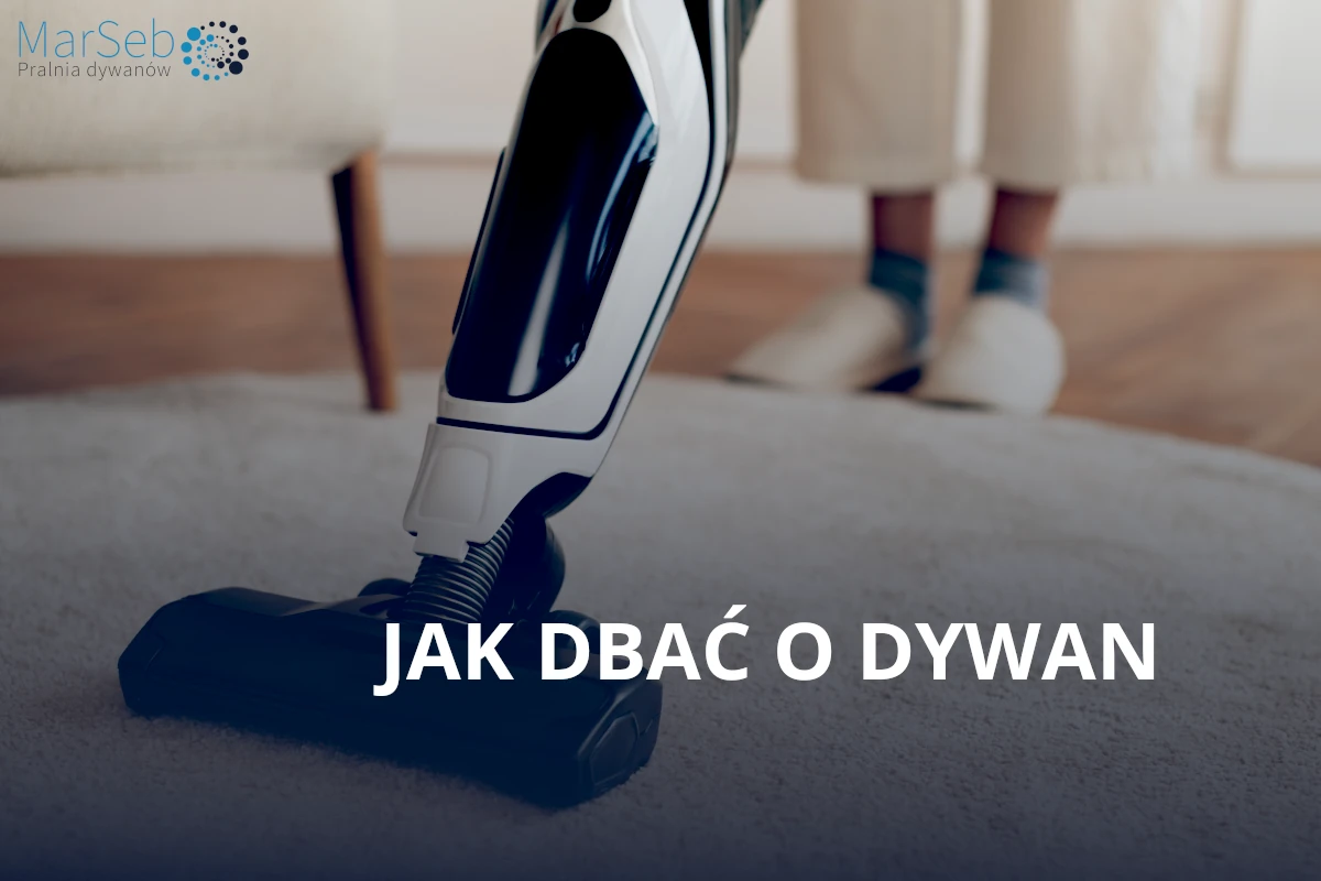 Jak zadbać o dywan